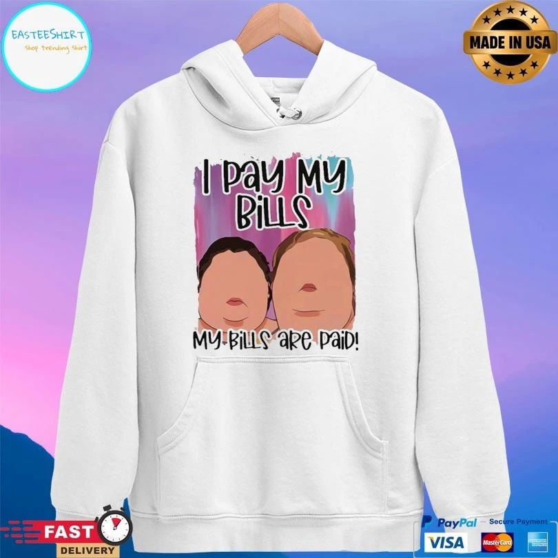 I Pay My Bills My Bills Are Paid T-shirt