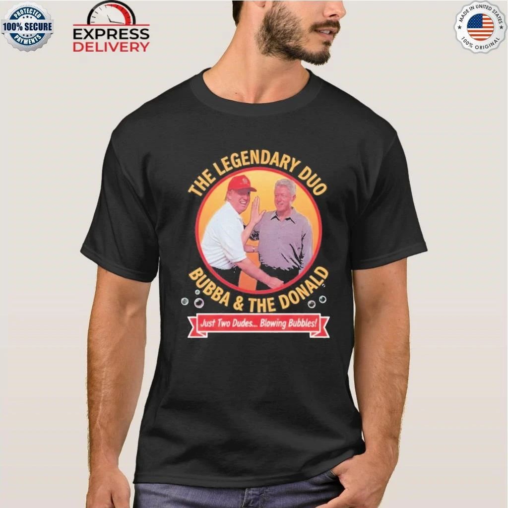 The Leagendary Dua Bubba and Trump Blowing Bubbles Shirt
