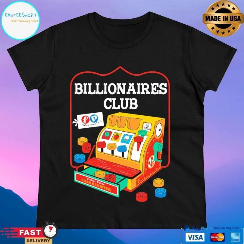 Fisher Price Cash Register Billionaires Club T-shirts