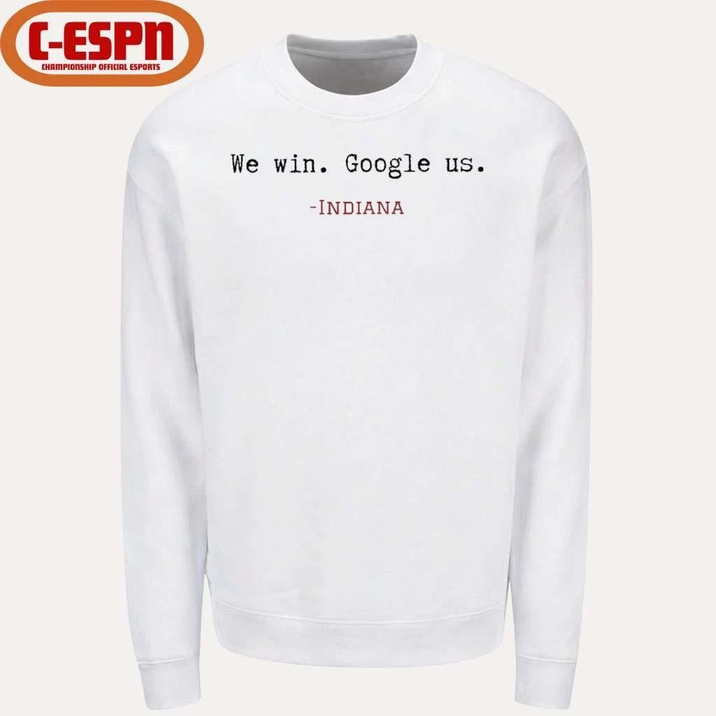 We Win, Google Us Indiana Football Shirt