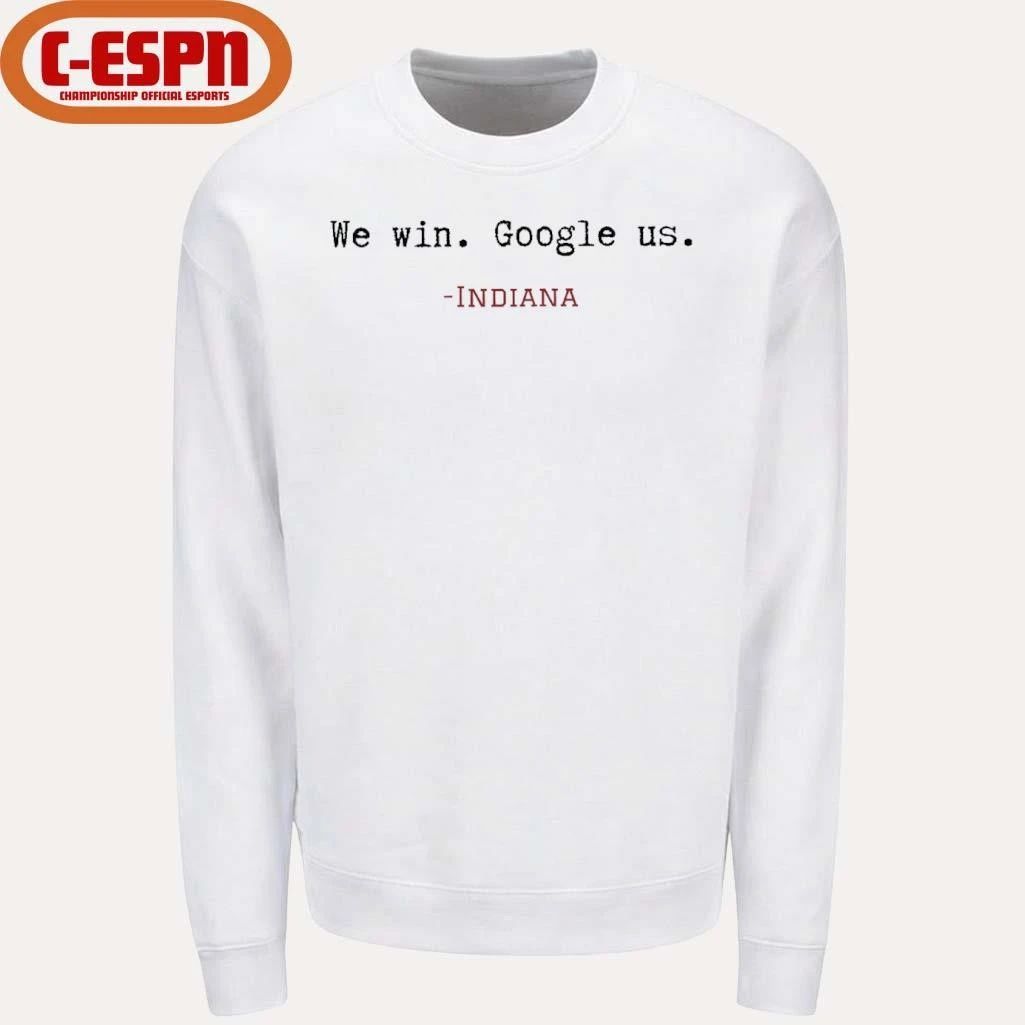 We Win, Google Us Indiana Football Shirt