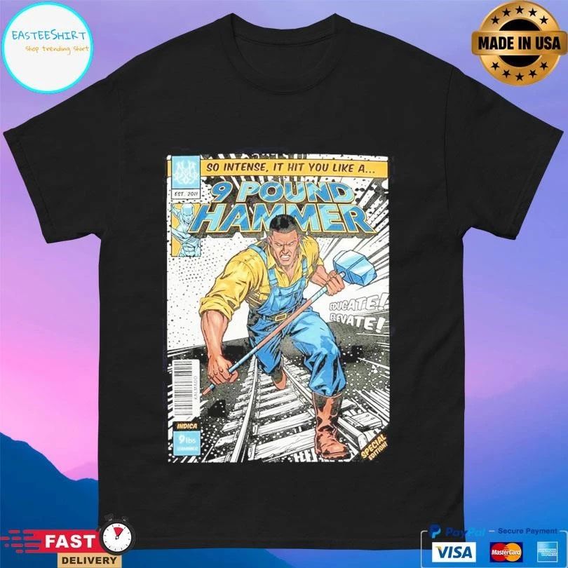 Hammer Smash So Intense It Hit You Like A 9 Pound Hammer T-shirts