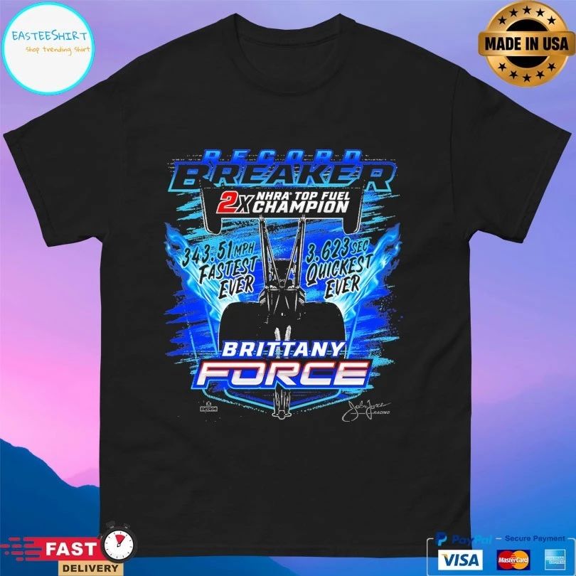Brittany Force Record Breaker 2x Nhra Top Fuel Champion T-shirts