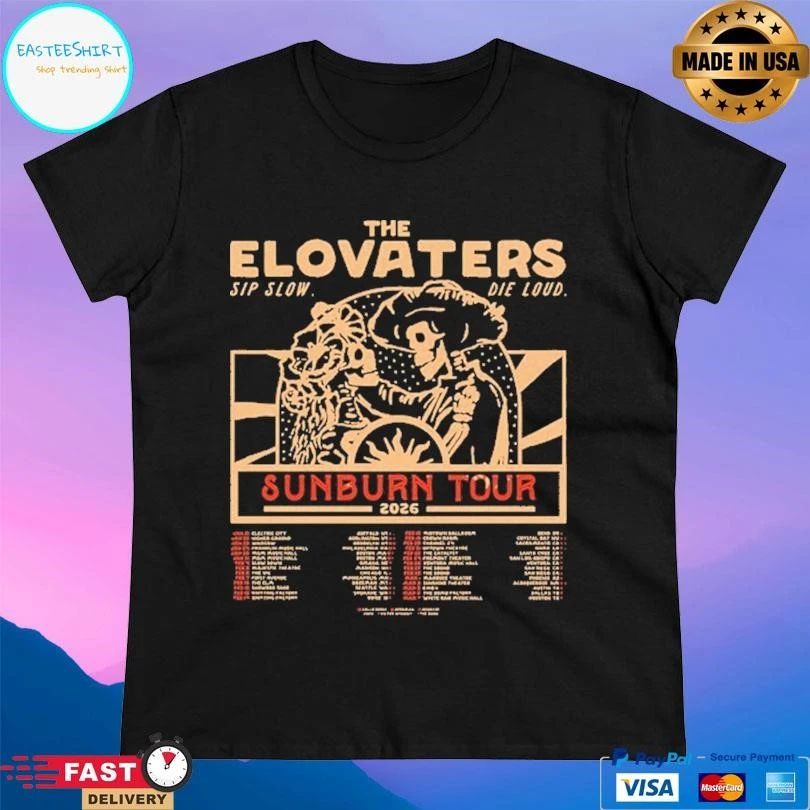 The Elovaters Sip Slow Die Loud Sunburn Tour 2026 T-shirts