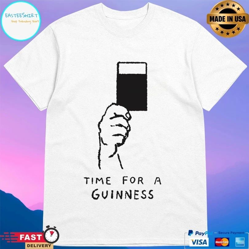 Time For A Guinness T-shirt
