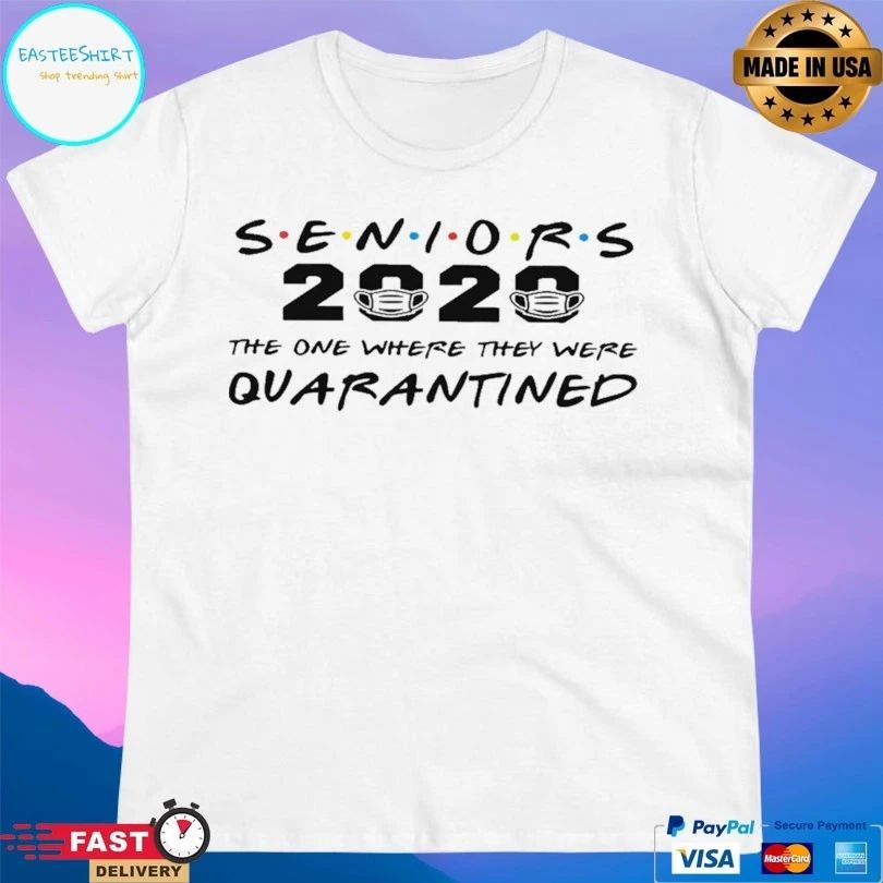 Seniors 2020 The One Where They Were Quarantined T-shirt