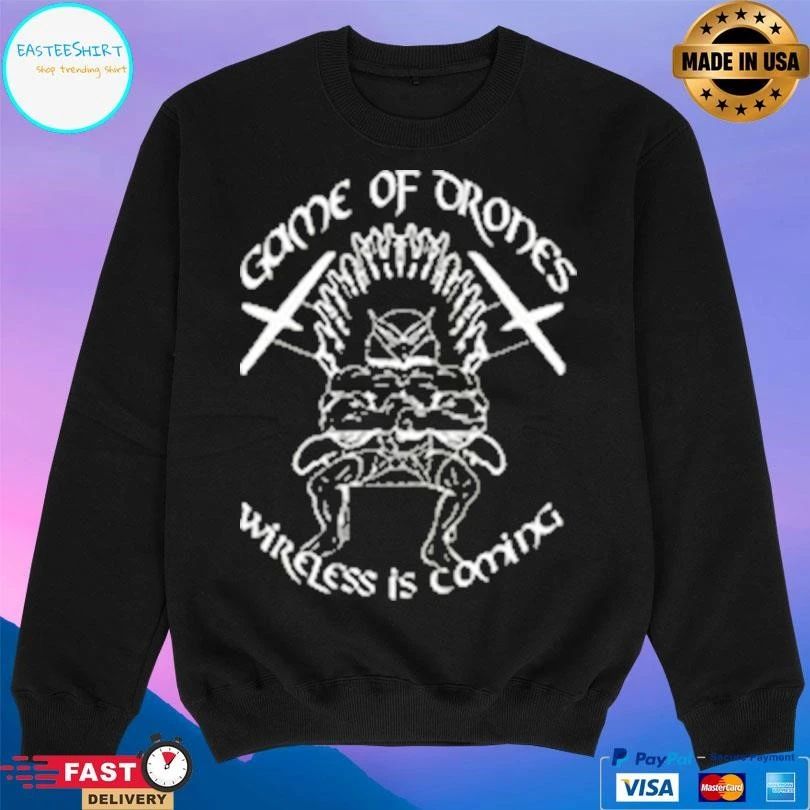 Game Of Orones Wireless Is Coming T-shirts