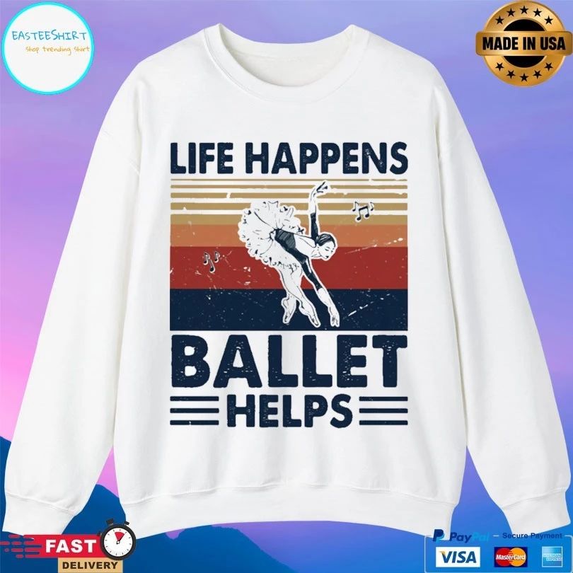 Life Happens Ballet Helps Ladies Dancing Vintage T-shirt