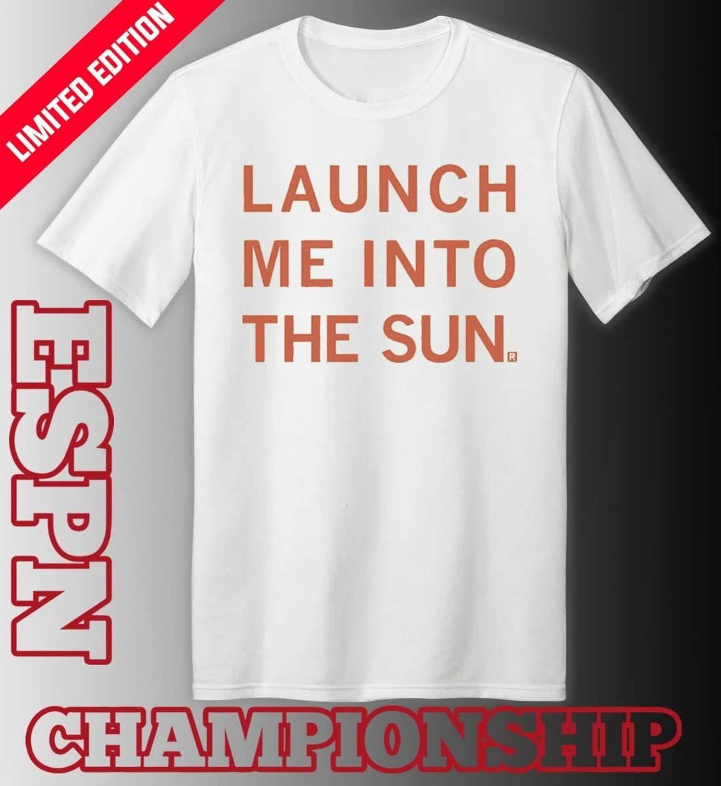 Launch Me Into The Sun Shirt