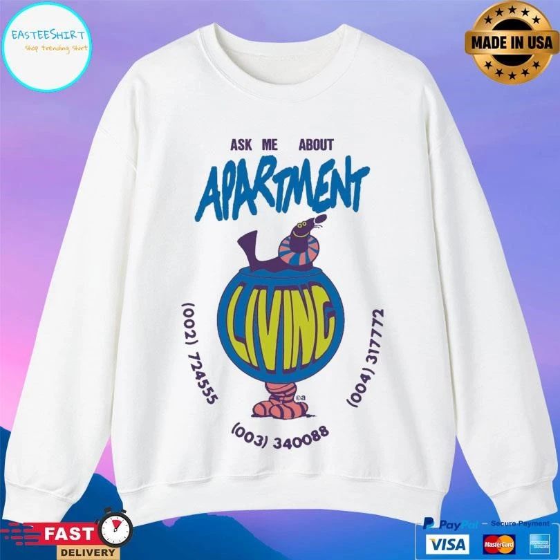 Ask Me About Apartment Living T-shirts