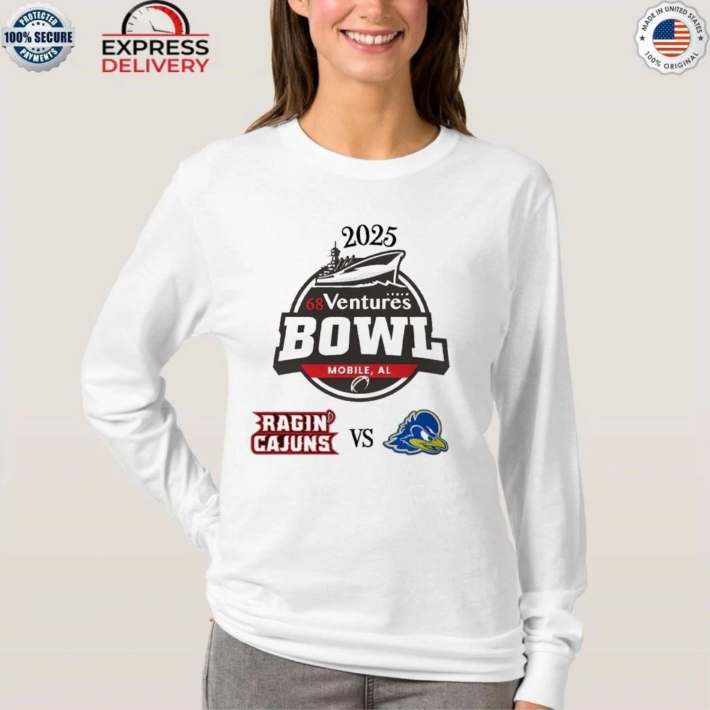 68 Ventures Bowl Matchup Louisiana Ragin Cajuns Vs Delaware Fightin Blue Hen On December 17 2025 Shirt