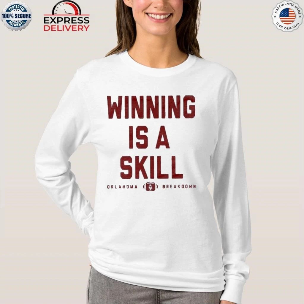 Winning Is A Skill Oklahoma Breakdown Shirt