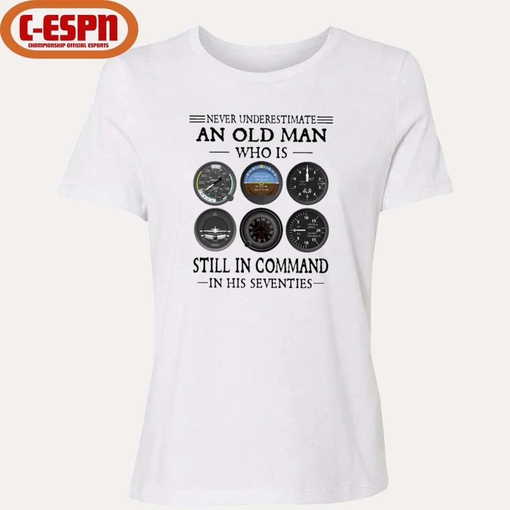 Never Underestimate An Old Man Who Is Still In Command In His Seventies T-Shirt