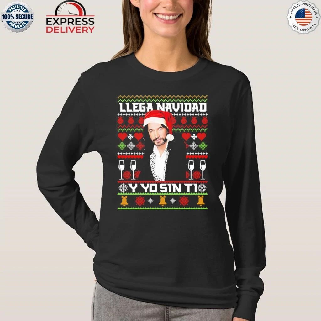 Marco Antonio Solis Llega Navidad Y Yo Sin Ti Christmas Shirt