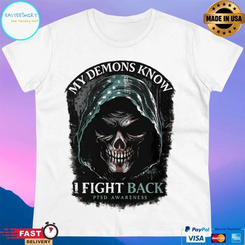 My Demons Know I Fight Back Ptsd Awareness Skull T-shirt