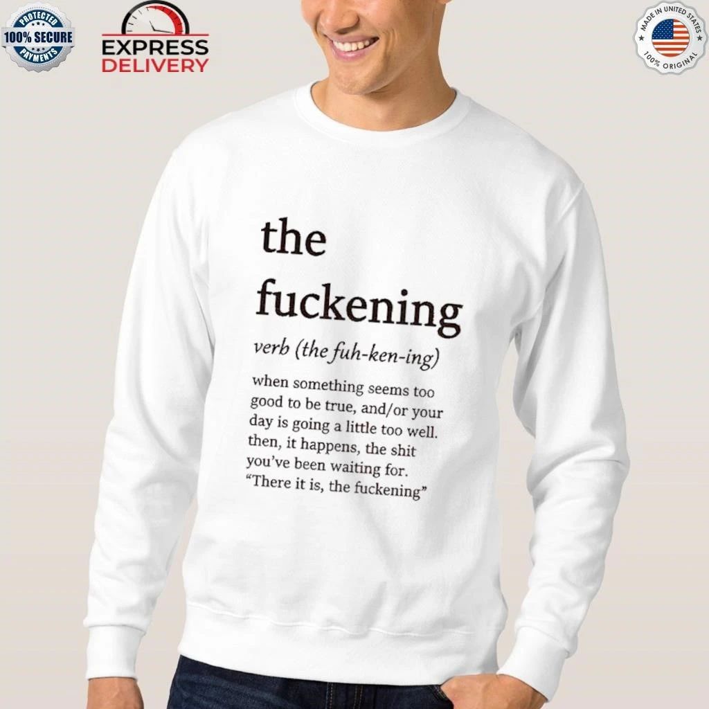 The Fuckening The Fuh-Ken-Ing Verb Shirt