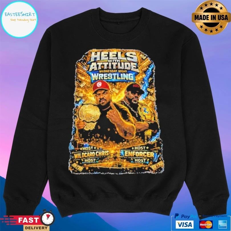 Heels With Attitude Wednesday Night Wrestling Host Wildcard Chris Host Vs Host Enforcer Host T-shirts