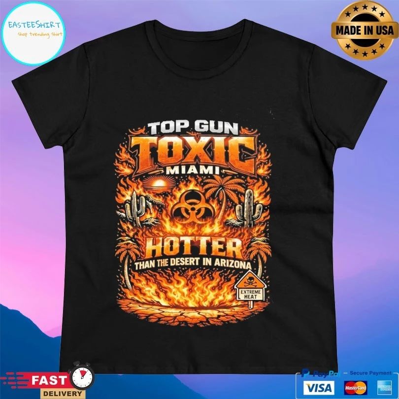 Gun Toxic Miami Hotter Than The Desert In Arizona T-shirt