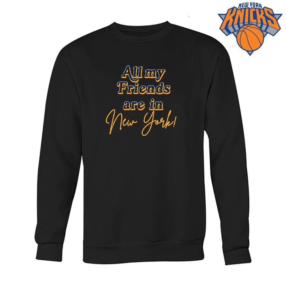 All My Friends Are In New York Knicks Blue Orange Script Shirt