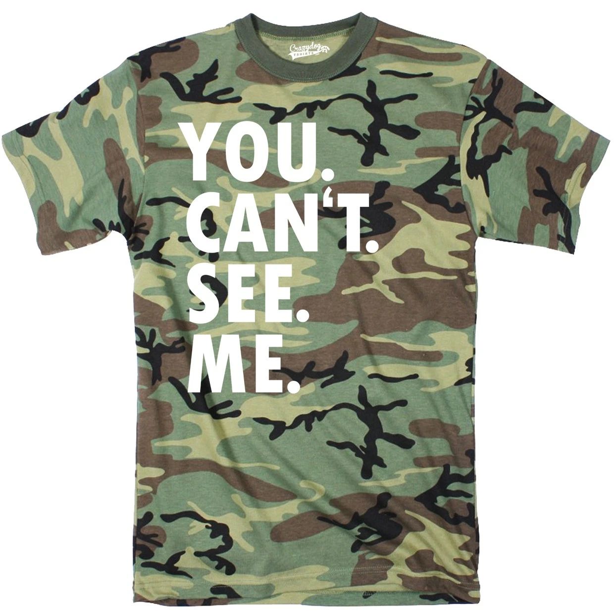 Mens You Cant See Me T shirt Funny Hunting Camouflage Sarcastic Adult Humor Tee