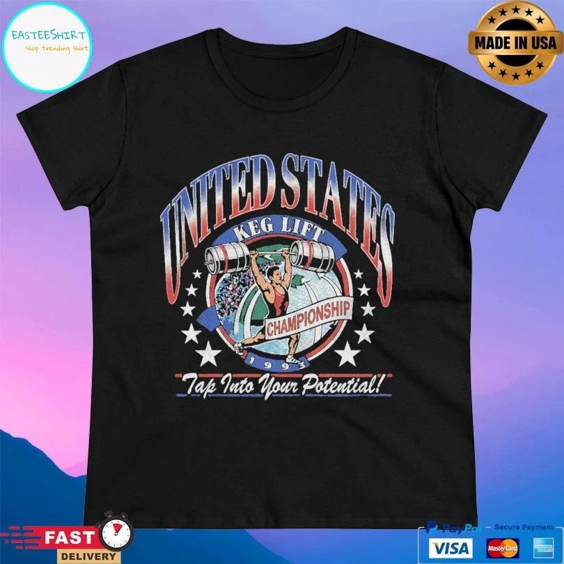 United States Keg Lift Championship Tap Into Your Potential T-shirts