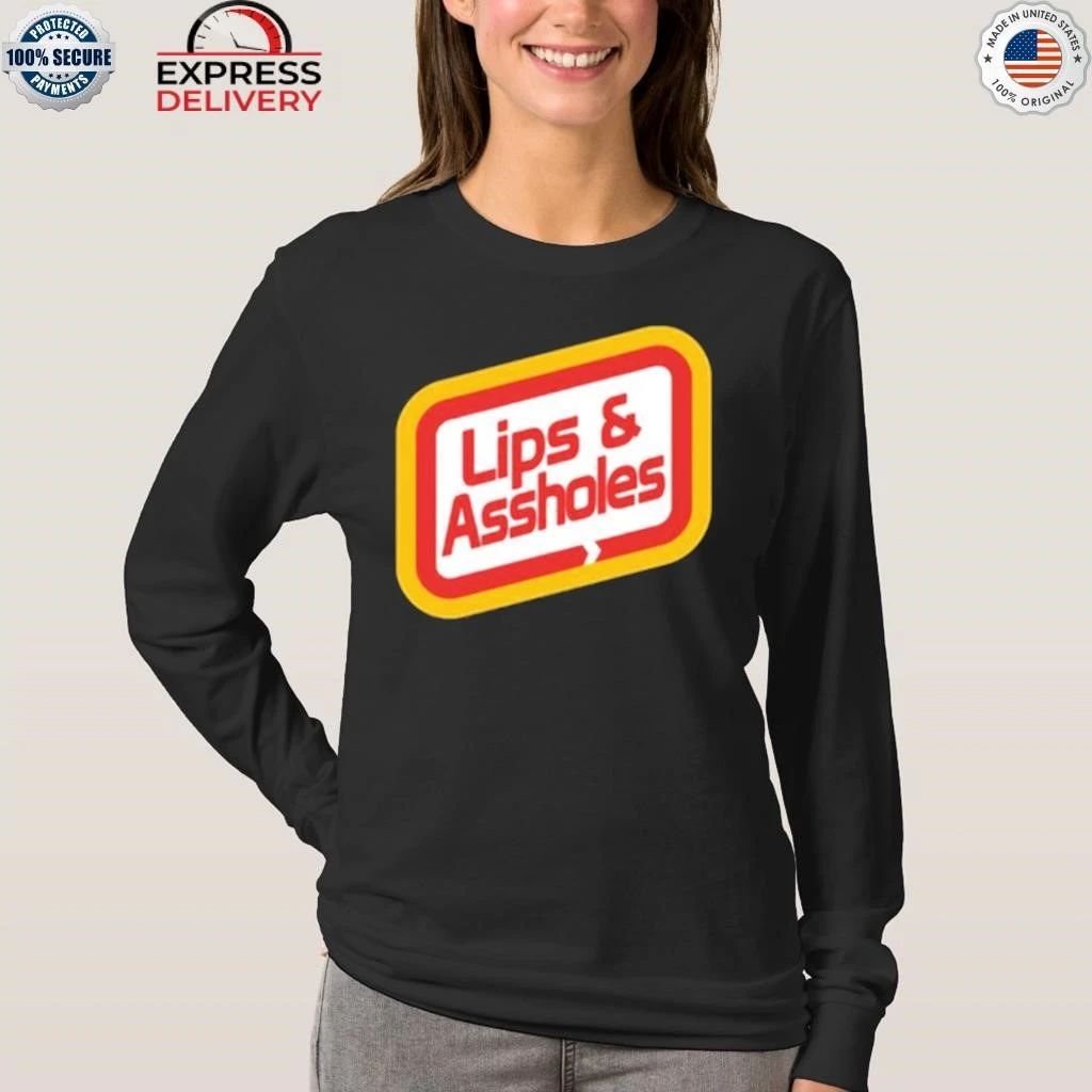 Lips & Assholes Shirt