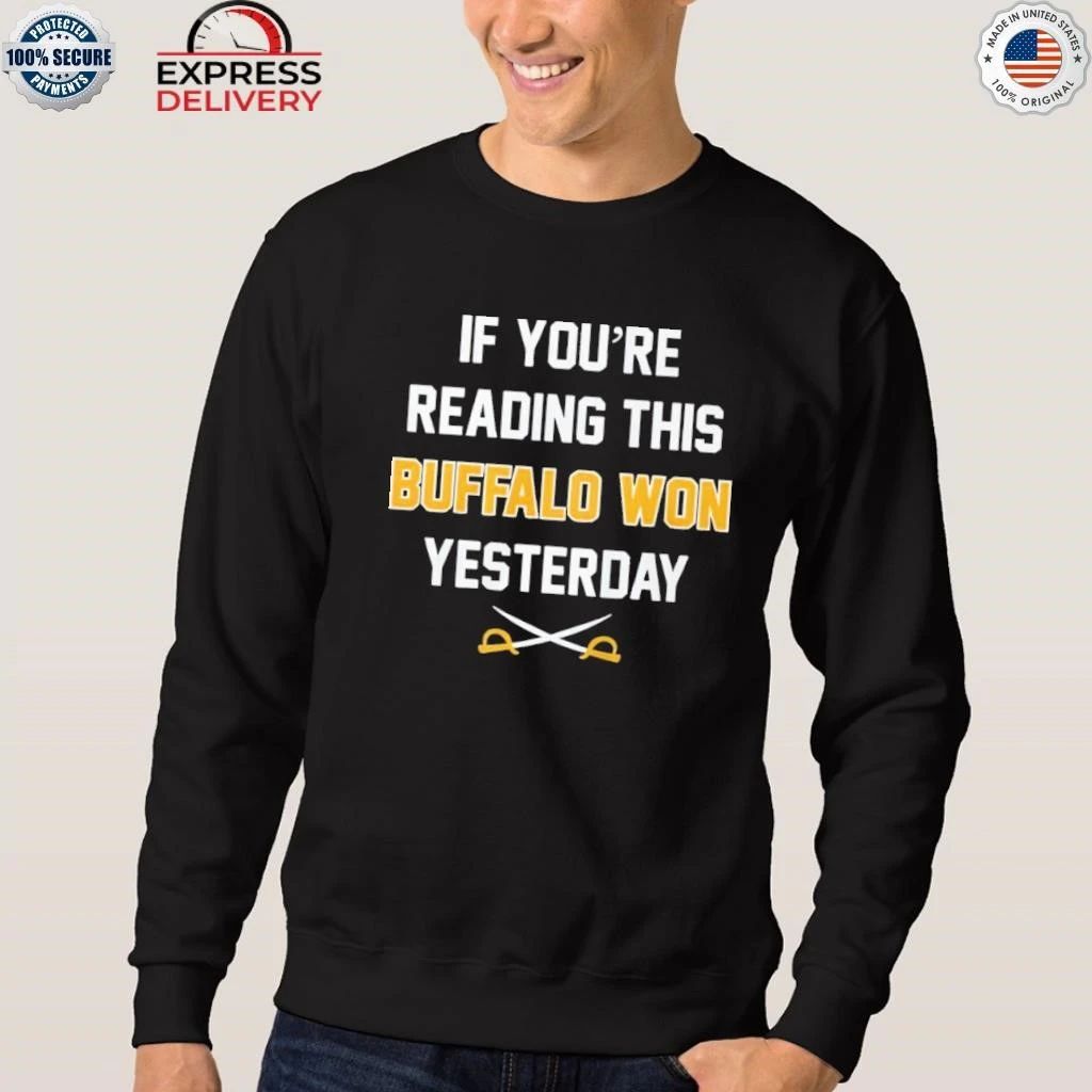 If Youre Reading This Buffalo Won Yesterday Shirt