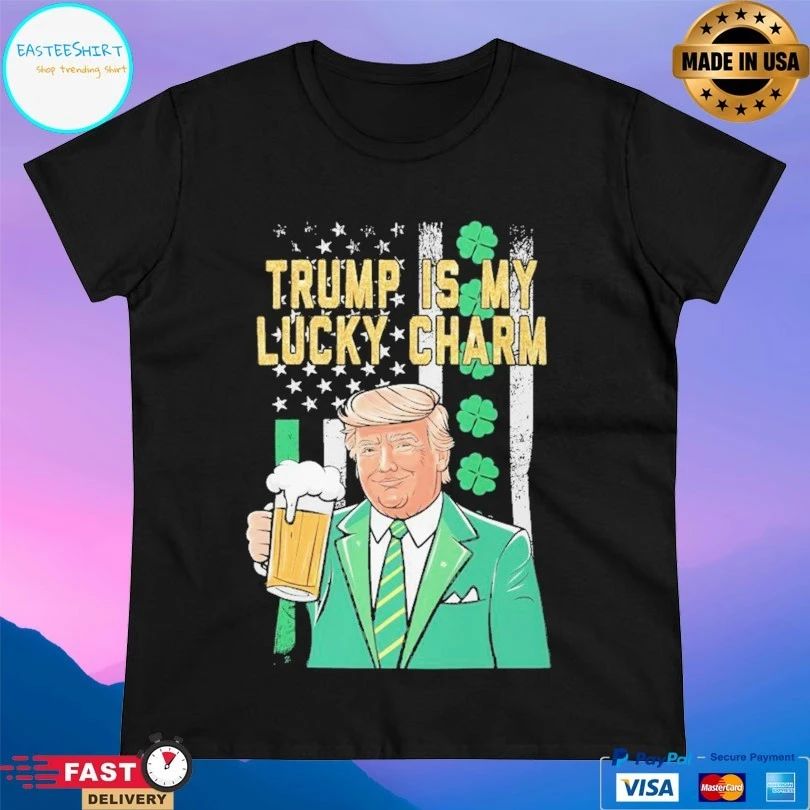 Trump Is My Lucky Charm St Patrick’s Day T-shirt