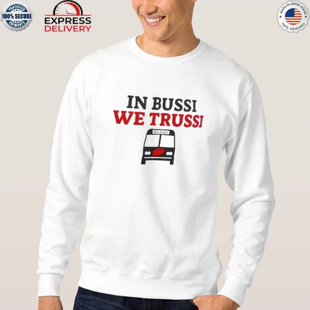 In Bussi We Trussi Carolina Hurricanes Shirt