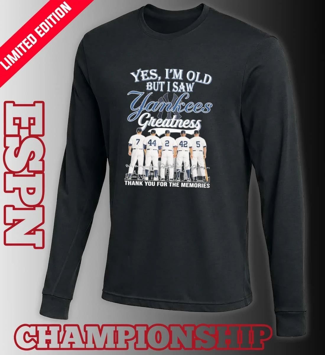 Yes, I’m Old But I Saw New York Yankees Legends Greatness T-Shirt