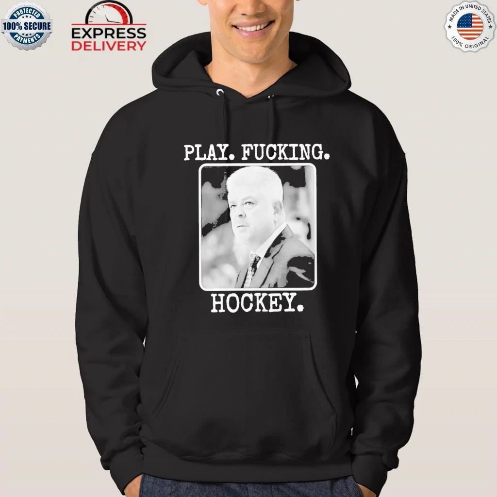 Todd Mclellan Play Fucking Hockey Shirt