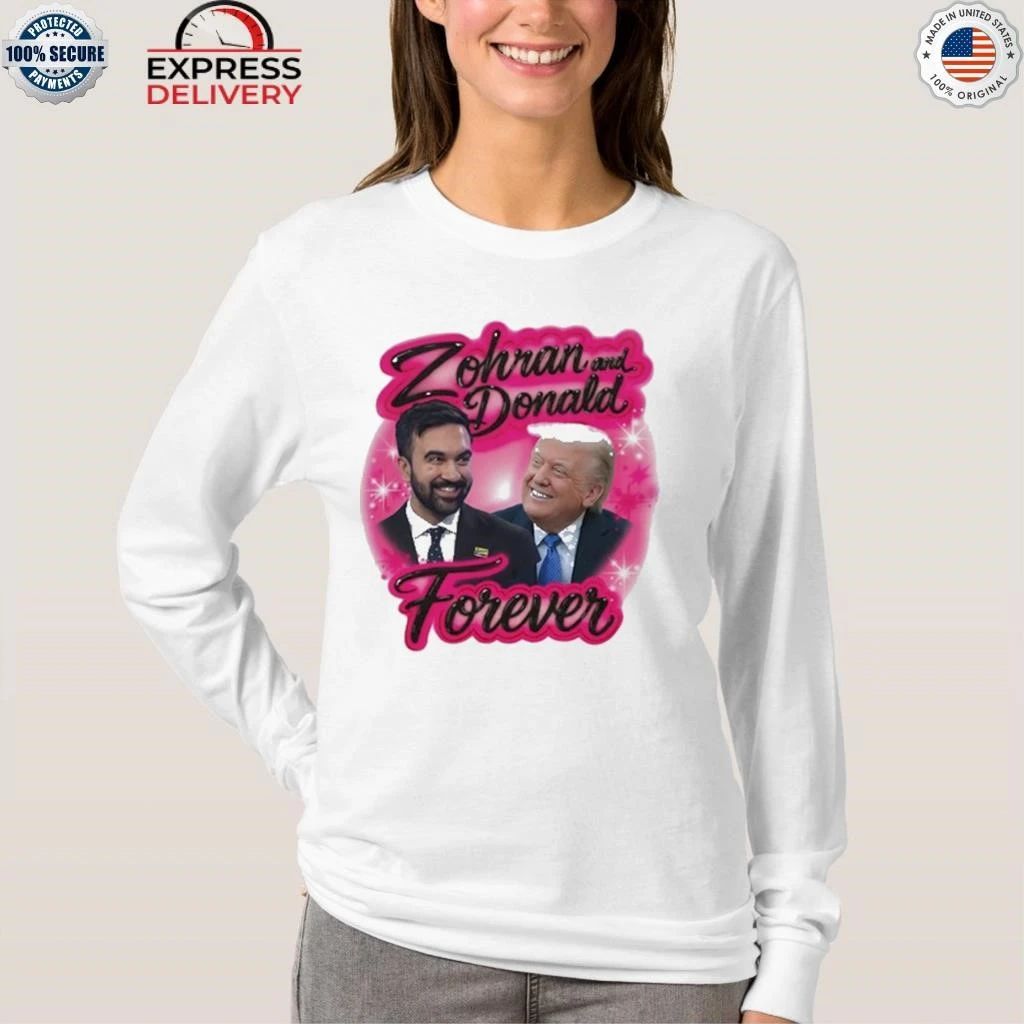 Zohran and Donald Forever Shirt