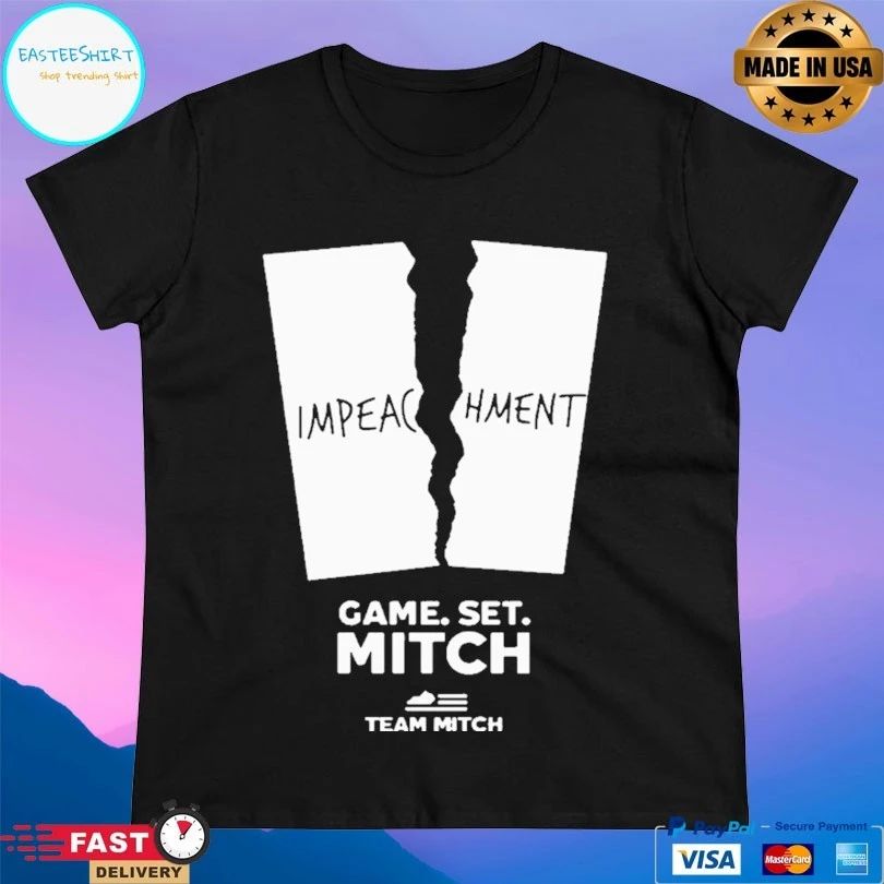 Mitch Mcconnell Pelosi Impeachment Game Set Mitch Team Mitch T-shirt
