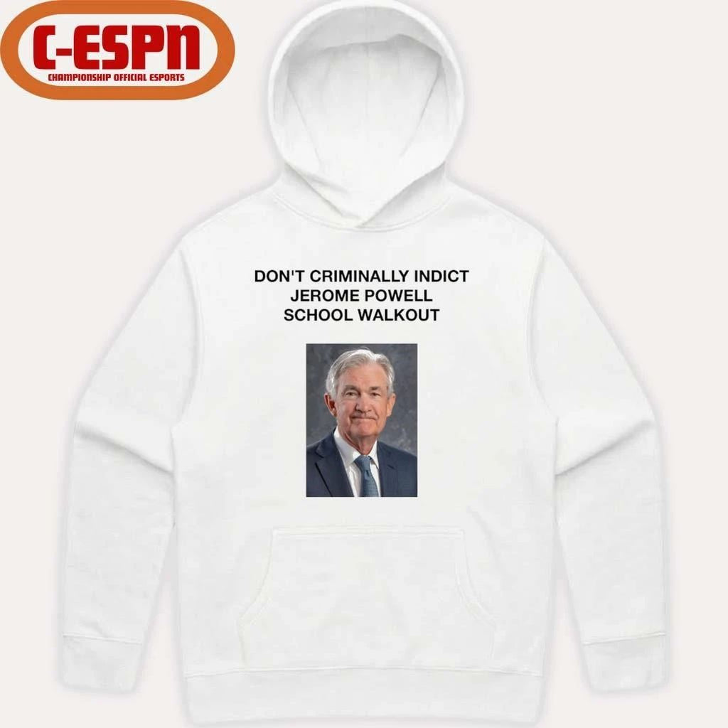 Don’t Criminally Indict Jerome Powell School Walkout Shirt