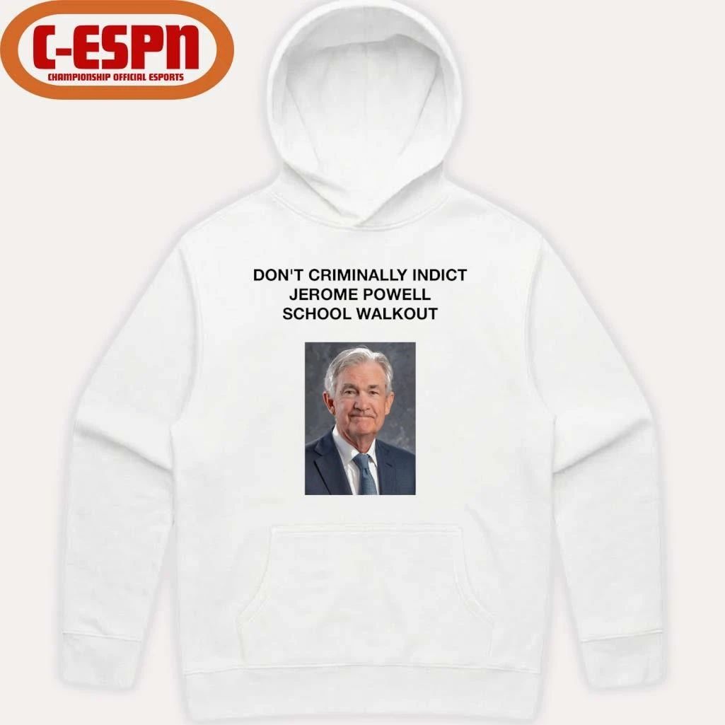 Don’t Criminally Indict Jerome Powell School Walkout Shirt