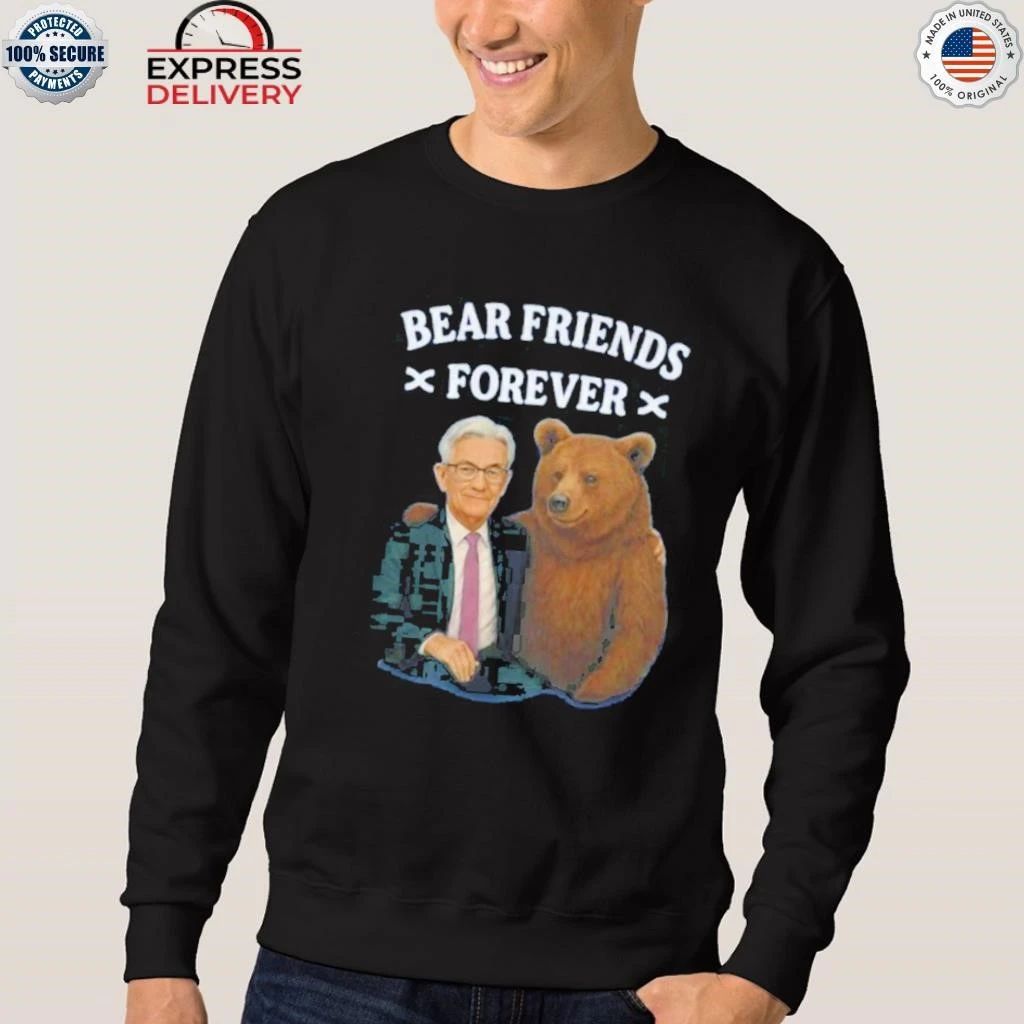 Jerome Powell Bear Friends Forever Shirt