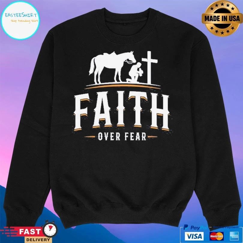 Faith Over Fear Cowboy Kneels In Prayer T-shirts