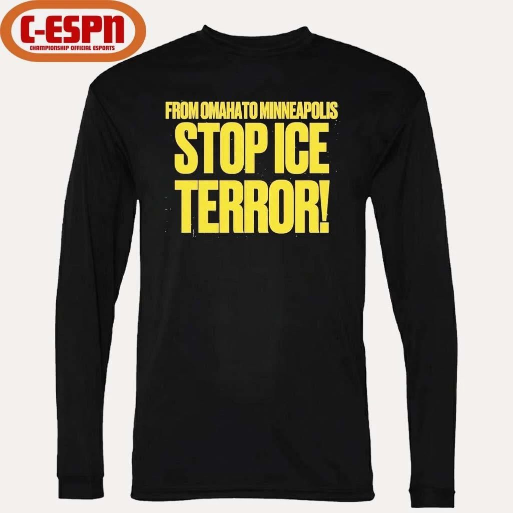 From Omaha To Minneapolis Stop Ice Terror T-Shirt
