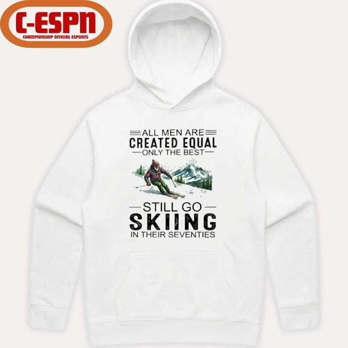 All Men Are Created Equal Only The Best Still Skiing In Their Seventies 70s Classic T-Shirt