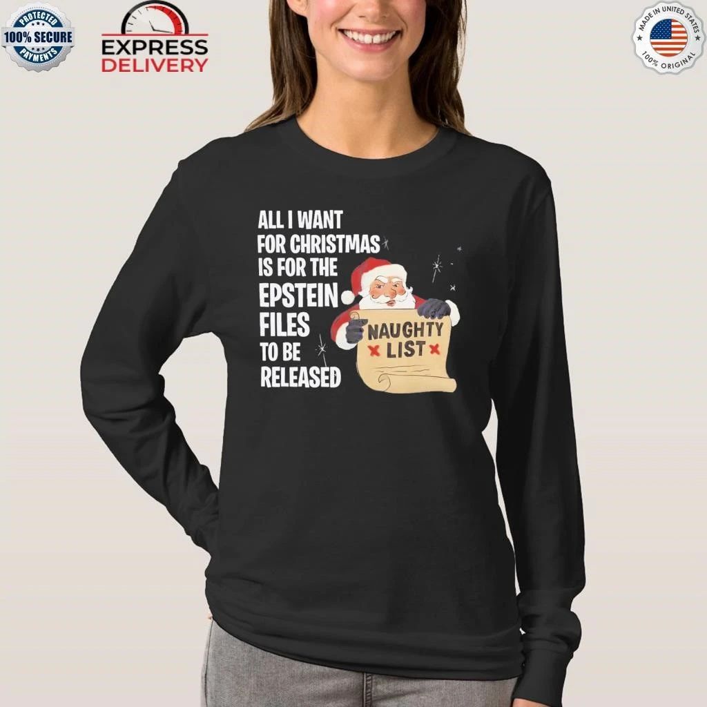 All I Want For Christmas Is For The Epstein Files Shirt
