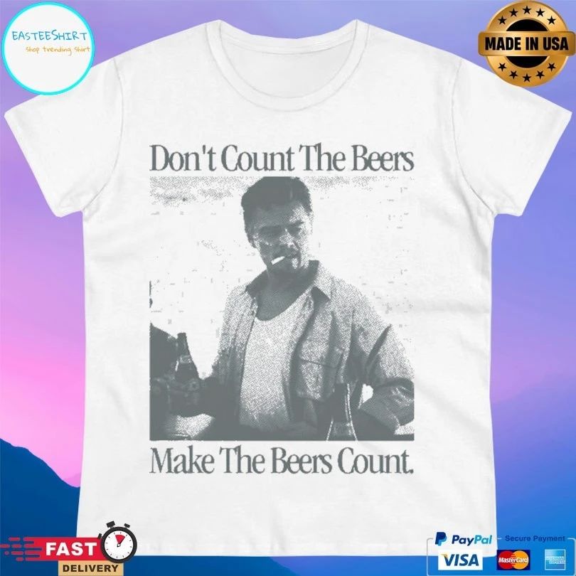 Don’t Count The Beers Make The Beers Count Archer T-shirts