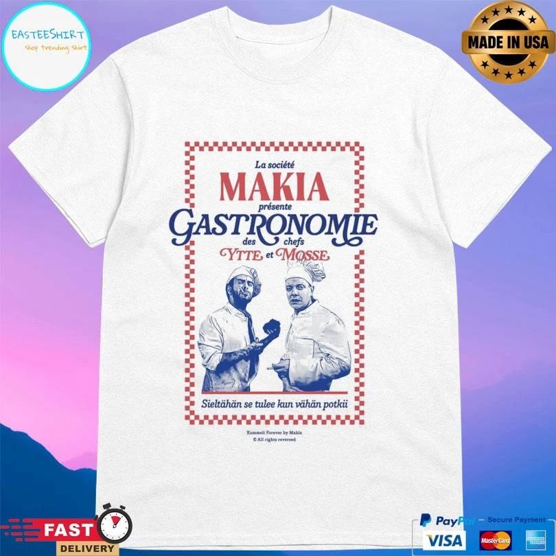 La Société Makia Présente Gastronomie Des Chefs Ytte Et Mosse Sieltähän Se Tulee Kun Vähän Potkii T-shirts