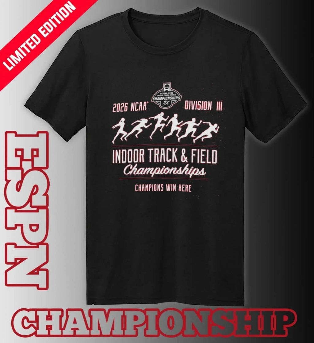 Champions Win Here 2026 NCAA DIII Indoor Track & Field Championships Shirt