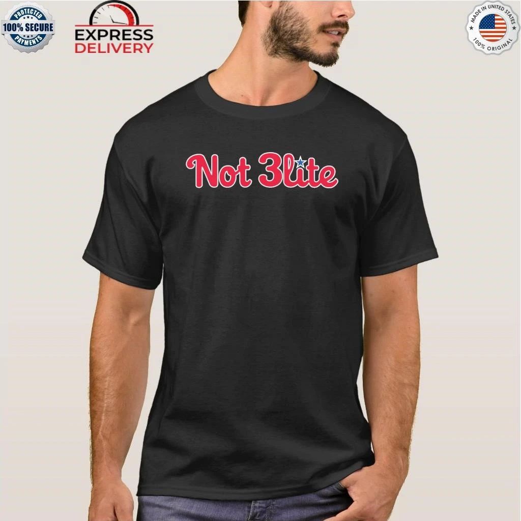 Philadelphia Phillies Not 3lite Not Elite Shirt