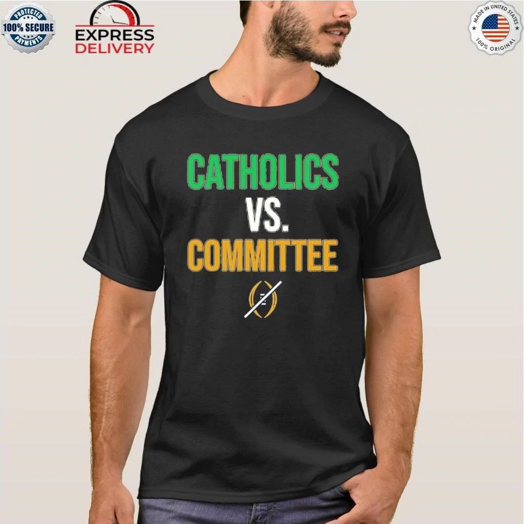 Fighting Irish Catholics vs Committee Shirt