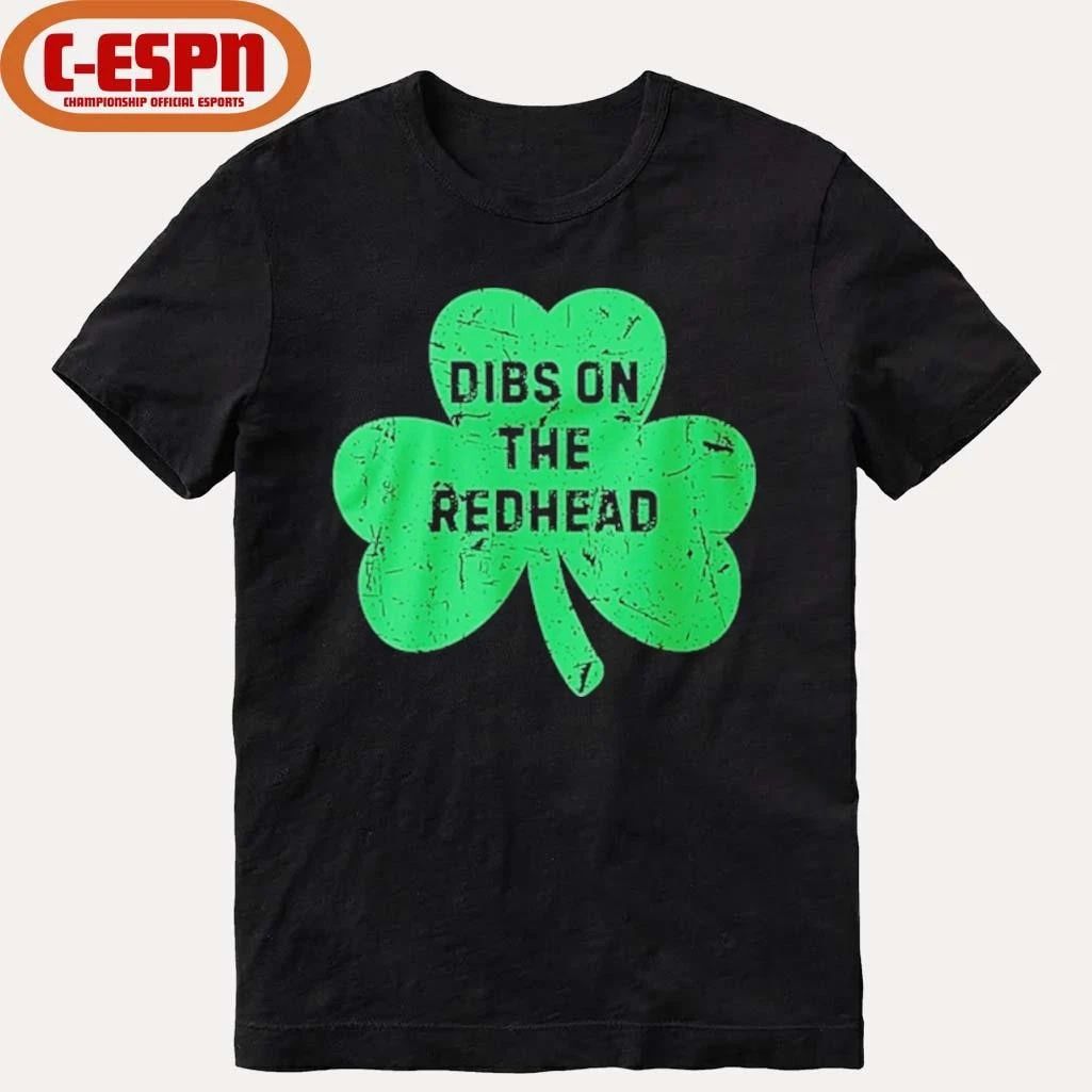 St Patricks Day Dibs On The Redhead Irish Shamrock Shirt