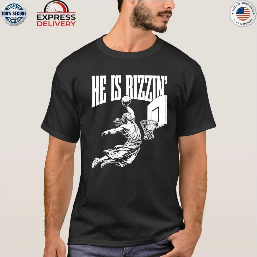 Jesus Has Rizzin Shirt