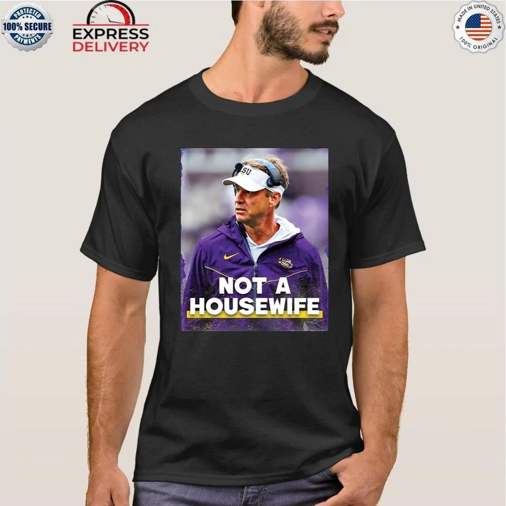 Lane Kiffin Not A Housewife Shirt