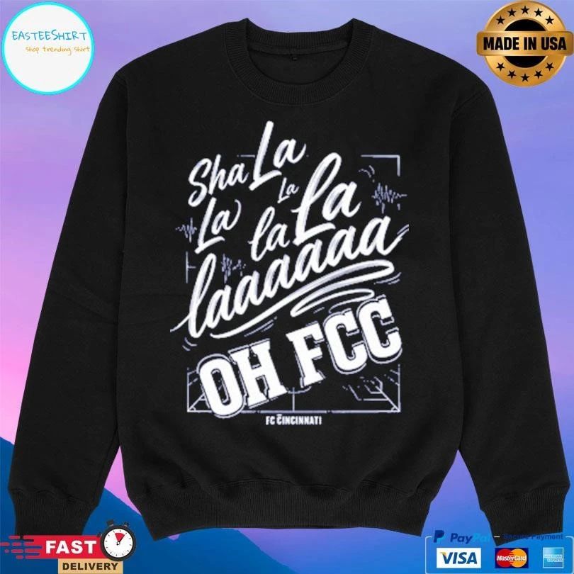 Sha La La Oh Fcc Supporter Chant Fc Cincinnati T-shirts