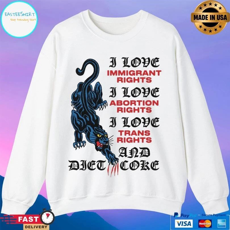 Panther I Love Immigrant Rights I Love Abortion Rights I Love Trans Rights And Diet Coke T-shirts
